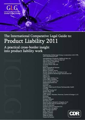 The International Comparative Legal Guide to Product Liability - Ian Dodds-Smith, Michael Spencer