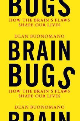 Brain Bugs - Dean Buonomano