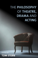 Philosophy of Theatre, Drama and Acting - 