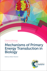 Mechanisms of Primary Energy Transduction in Biology - 