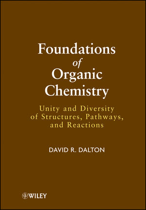 Foundations of Organic Chemistry - David R. Dalton