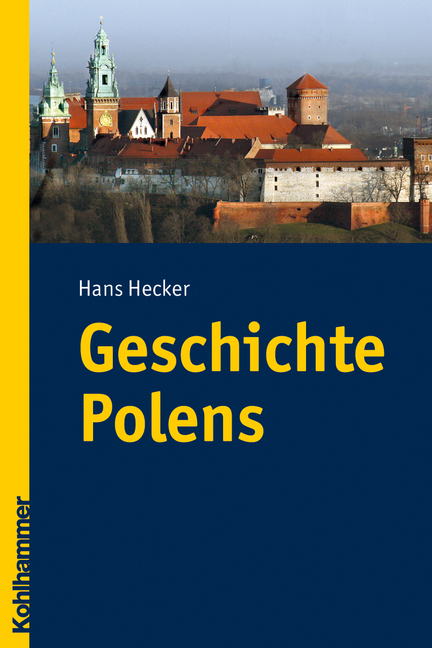 Geschichte Polens - Hans Hecker