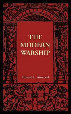 The Modern Warship - Edward L. Attwood