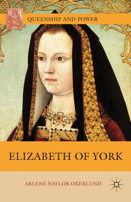 Elizabeth of York - A. Okerlund