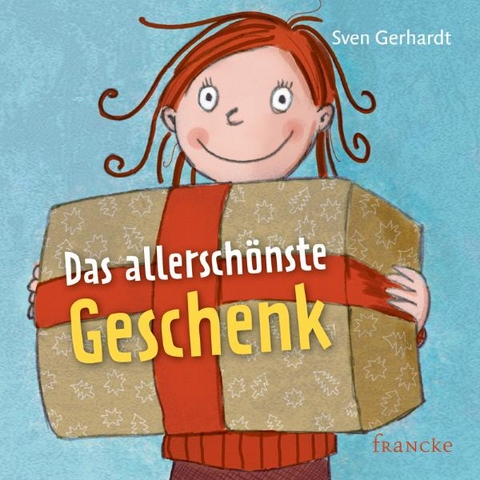 Das allerschönste Geschenk - Sven Gerhardt