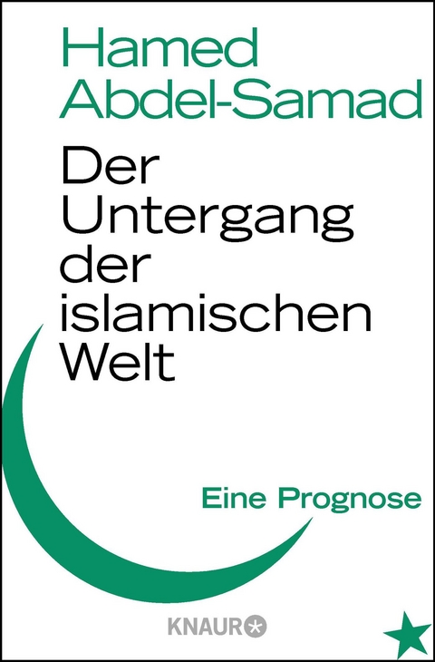 Der Untergang der islamischen Welt - Hamed Abdel-Samad