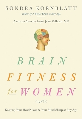 Brain Fitness for Women - Sondra Kornblatt