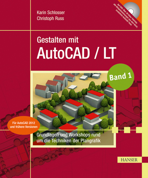 Gestalten mit AutoCAD / LT - Karin Schlosser, Christoph Russ