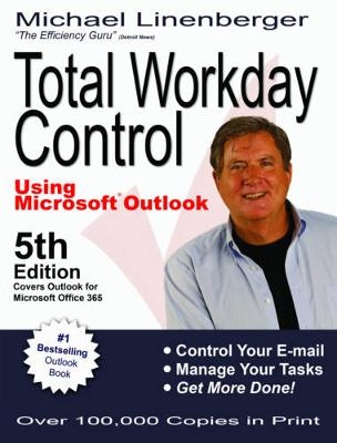 Total Workday Control Using Microsoft Outlook - Michael Linenberger