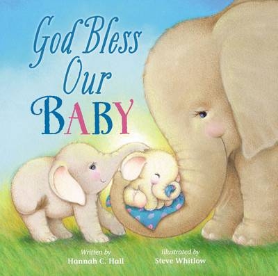 God Bless Our Baby - Hannah Hall