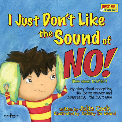 I Just Don't Like the Sound of No! - Julia Cook
