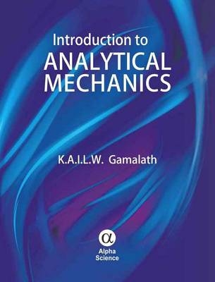 Introduction to Analytical Mechanics - K.A.I.L.W. Gamalath