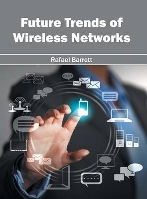 Future Trends of Wireless Networks - 