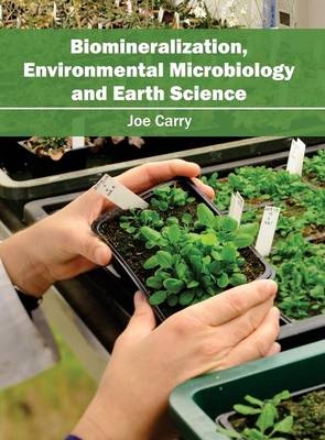 Biomineralization, Environmental Microbiology and Earth Science - 