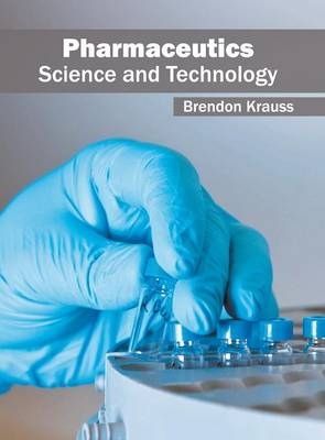 Pharmaceutics: Science and Technology - 