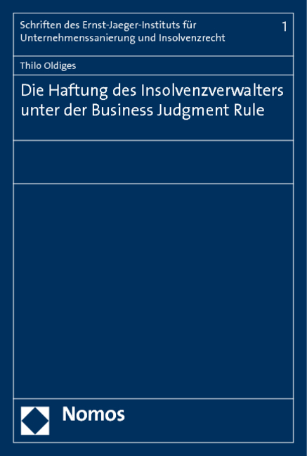 Die Haftung des Insolvenzverwalters unter der Business Judgment Rule - Thilo Oldiges