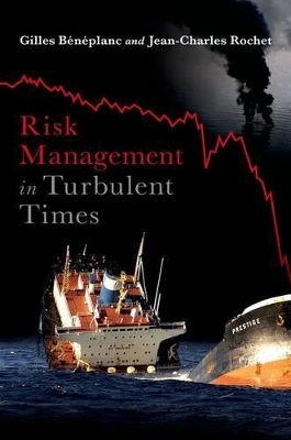 Risk Management in Turbulent Times - Gilles Beneplanc, Jean-Charles Rochet