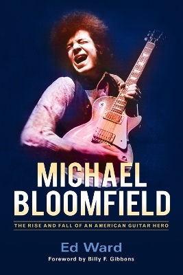 Michael Bloomfield - Ed Ward
