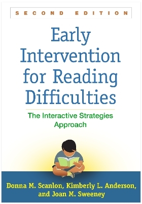 Early Intervention for Reading Difficulties, Second Edition - Donna M. Scanlon, Kimberly L. Anderson, Joan M. Sweeney