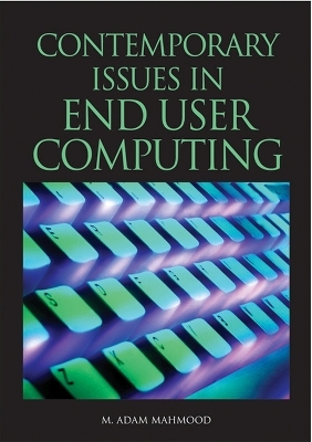 Contemporary Issues in End User Computing