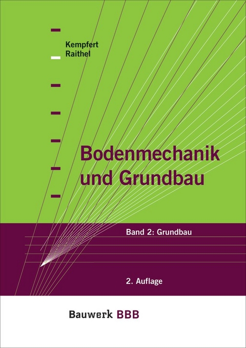 Bodenmechanik und Grundbau - Hans-Georg Kempfert, Marc Raithel