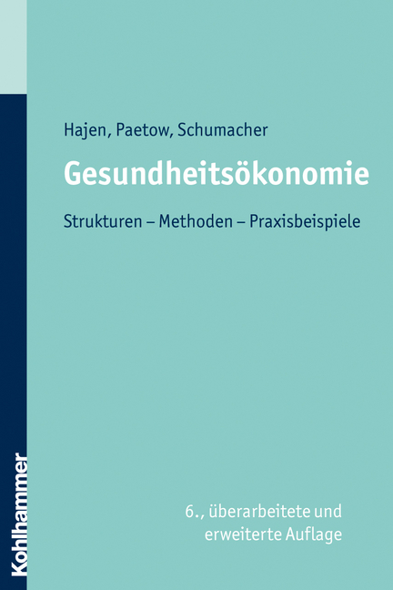 Gesundheitsökonomie - Leonhard Hajen, Gabriela Paetow, Holger Paetow, Harald Schumacher