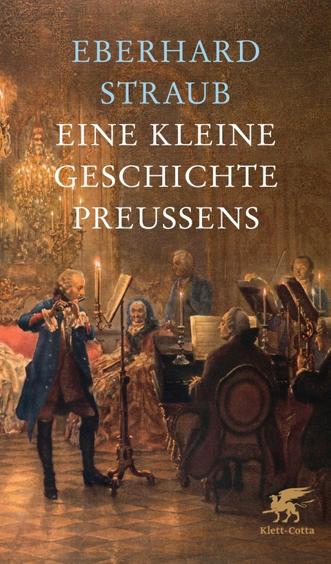 Eine kleine Geschichte Preußens - Eberhard Straub