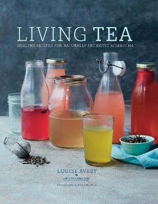 Living Tea - Louise Avery