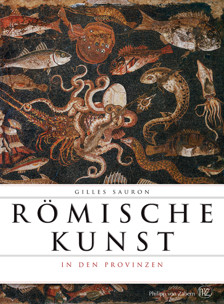 Römische Kunst in den Provinzen - Gilles Sauron