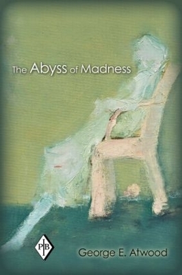 The Abyss of Madness - George E. Atwood