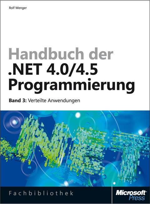 Handbuch der .NET 4.0-Programmierung - Rolf Wenger