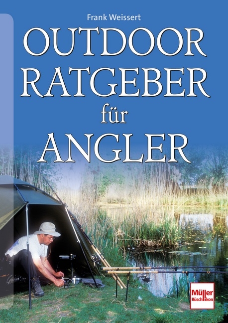 Outdoor-Ratgeber für Angler - Frank Weissert