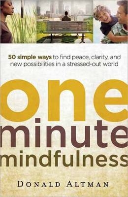 One-minute Mindfulness - Donald Altman
