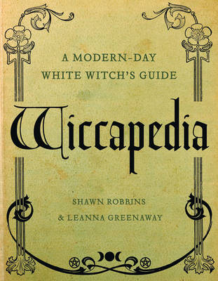 Wiccapedia - Shawn Robbins, Leanna Greenaway