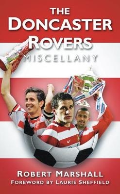 The Doncaster Rovers Miscellany - Robert Marshall