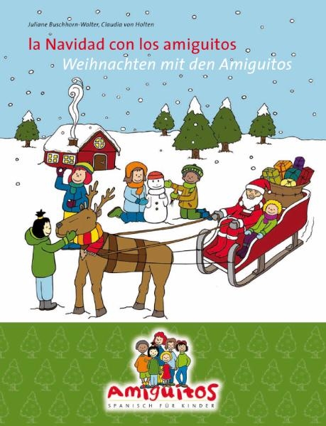 la Navidad con los amiguitos / Weihnachten mit den Amiguitos - Juliane Buschhorn-Walter, Claudia von Holten