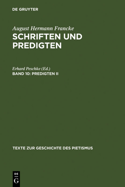 August Hermann Francke: Schriften und Predigten / Predigten II - 