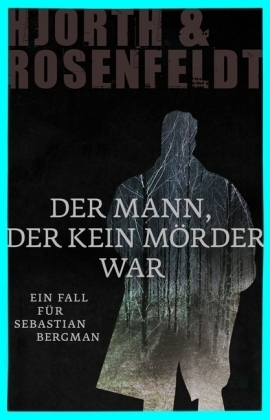 Der Mann, der kein Mörder war - Michael Hjorth, Hans Rosenfeldt