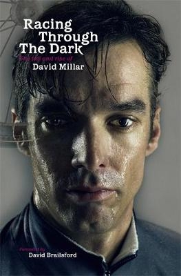 Racing Through the Dark - David Millar