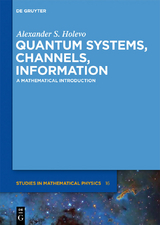 Quantum Systems, Channels, Information - Alexander S. Holevo