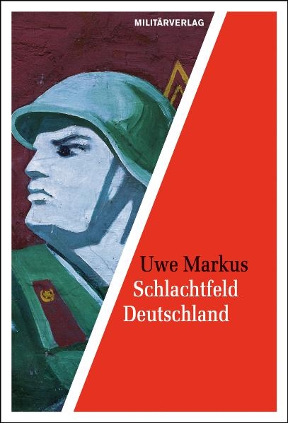 Schlachtfeld Deutschland - Uwe Markus