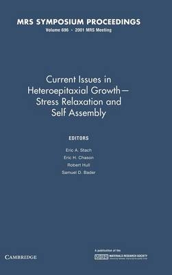 Current Issues in Heteropitaxial Growth – Stress Relaxation and Self Assembly: Volume 696 - 