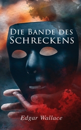 Die Bande des Schreckens -  Edgar Wallace