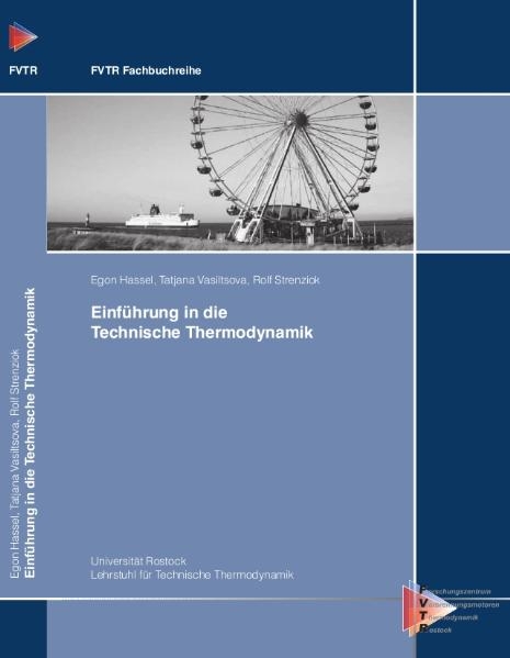 Einführung in die technische Thermodynamik - Egon Hassel, Tatiana Vasiltsova, Rolf Strenziok
