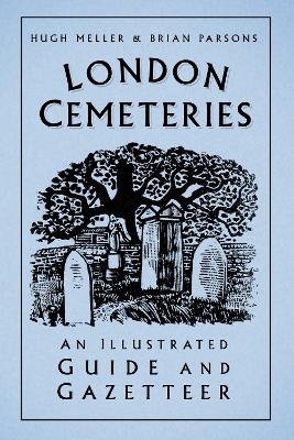London Cemeteries - Hugh Meller, Brian Parsons