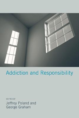 Addiction and Responsibility - 