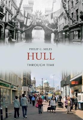 Hull Through Time - Philip C. Miles