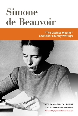 "The Useless Mouths" and Other Literary Writings - Simone de Beauvoir