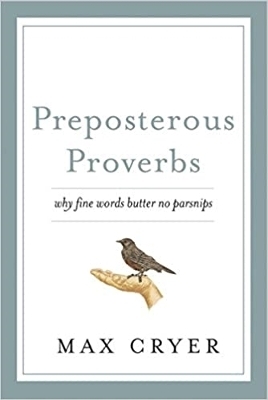 Preposterous Proverbs - Max Cryer
