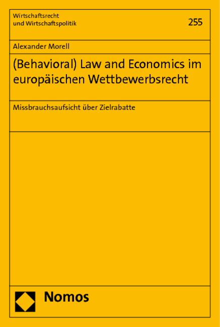 (Behavioral) Law and Economics im europäischen Wettbewerbsrecht - Alexander Morell